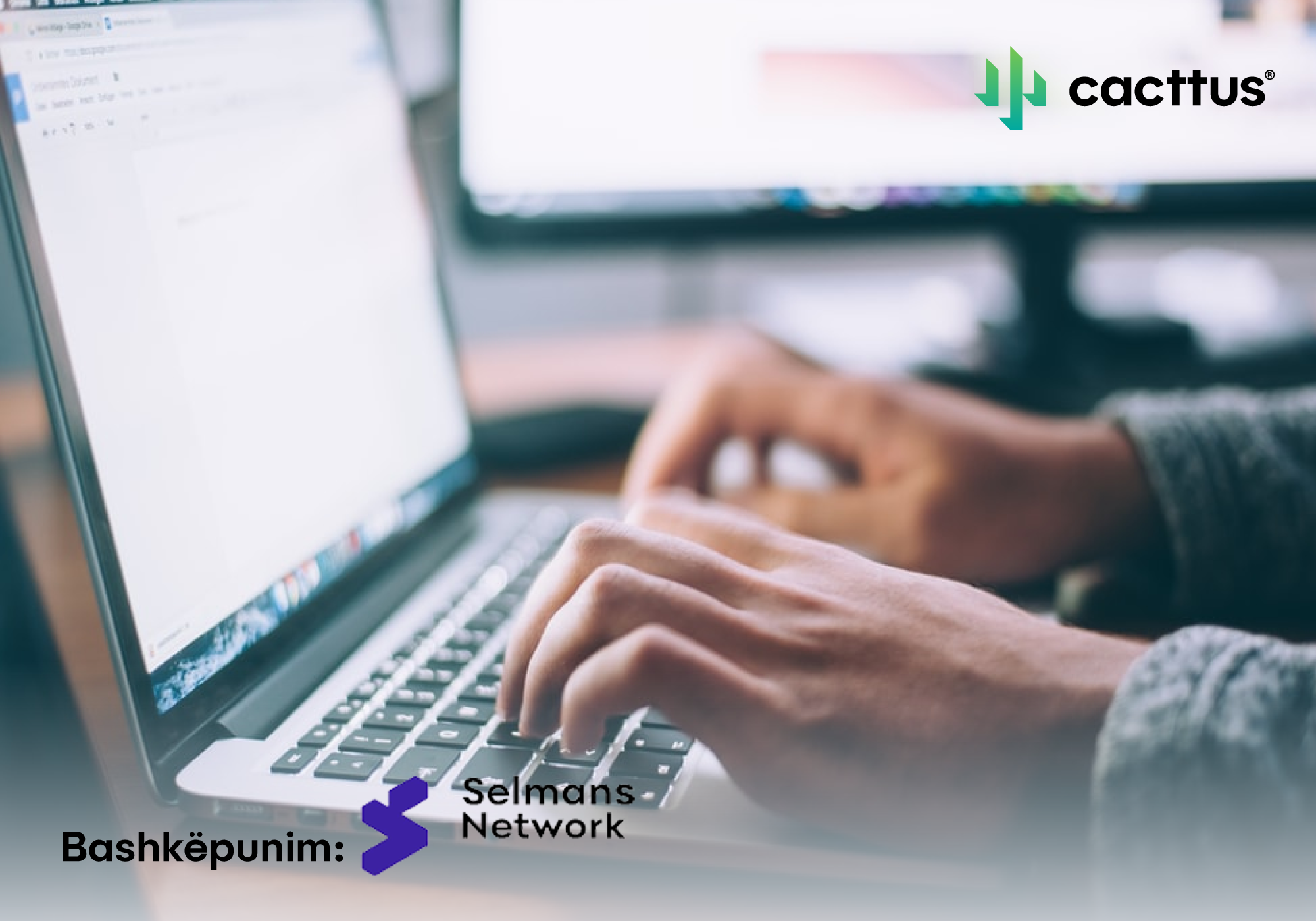 CACTTUS ka përfunduar me sukses Dixhitalizimin e Menaxhimit të projekteve, Detyrave, Burimeve Njerëzore dhe Dokumentacionit për Selmans Network.
