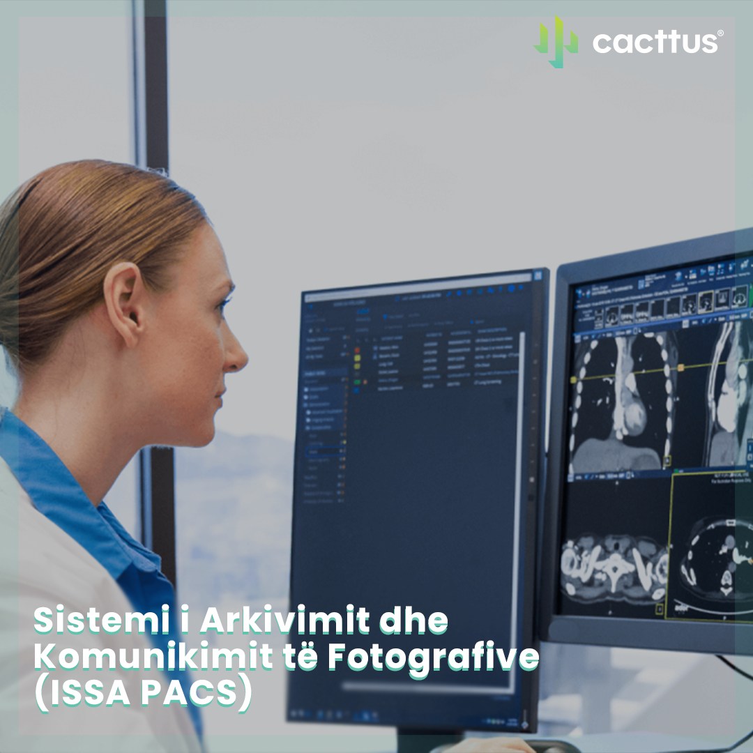 CACTTUS ka implementuar me sukses paketën softuerike ISSA PACS